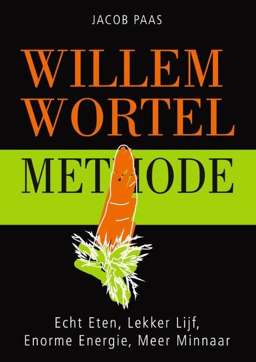 Willem Wortel methode 9789491794001, Livres, Santé, Diététique & Alimentation, Envoi