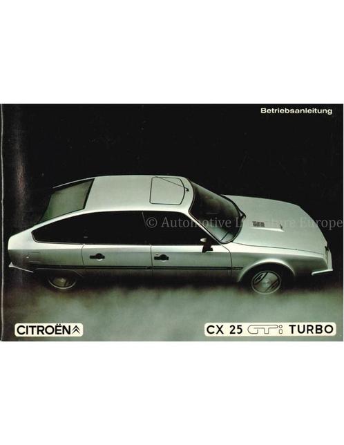 1986 CITROEN CX 25 GTI TURBO INSTRUCTIEBOEKJE DUITS, Autos : Divers, Modes d'emploi & Notices d'utilisation