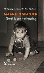 Geluk is een herinnering 9789401613309 Maarten Spanjer, Verzenden, Maarten Spanjer