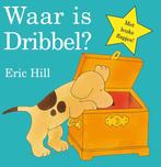 Dribbel  -   Waar is Dribbel? 9789047515654, Livres, Eric Hill, Eric Hill, Verzenden