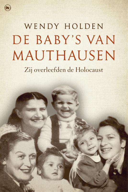 De babys van Mauthausen 9789044346091 Wendy Holden, Boeken, Literatuur, Zo goed als nieuw, Verzenden