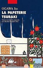 La papeterie Tsubaki  Ito Ogawa  Book, Ito Ogawa, Verzenden