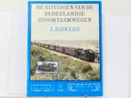 De rijtuigen van de Nederlandse stoomtramwegen – A. Dijke., Ophalen of Verzenden, Gebruikt