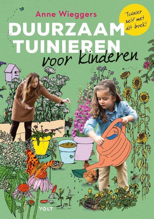 Duurzaam tuinieren voor kinderen 9789021426839 Anne Wieggers, Boeken, Overige Boeken, Gelezen, Verzenden