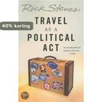 Travel as a Political Act 9781568584355 Rick Steves, Boeken, Verzenden, Gelezen, Rick Steves