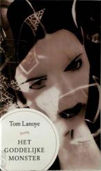 Het goddelijke monster 9789046430026 Tom Lanoye, Boeken, Verzenden, Gelezen, Tom Lanoye