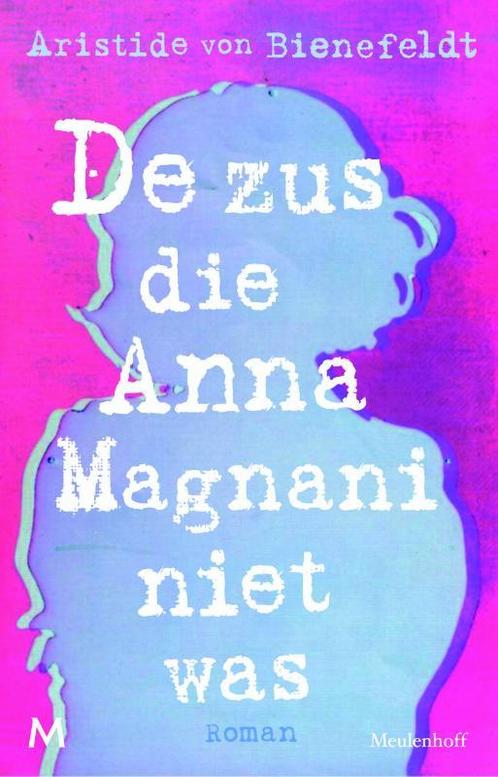 De Zus Die Anna Magnani Niet Was 9789029086554, Livres, Littérature, Envoi