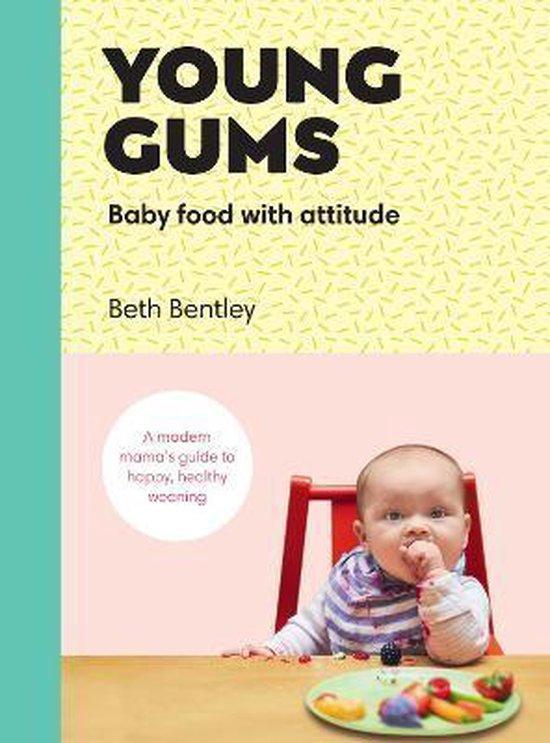 Young Gums: Baby Food with Attitude 9781785038105, Livres, Langue | Anglais, Envoi