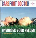 Handboek Voor Helden 9789022537183, Boeken, Esoterie en Spiritualiteit, Gelezen, Verzenden, Barefoot Doctor