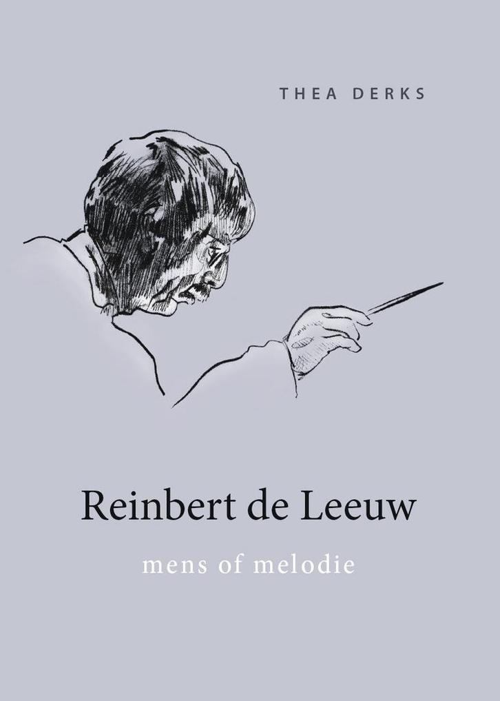 Reinbert de Leeuw 9789079624348 Thea Derks, Boeken, Overige Boeken, Zo goed als nieuw, Verzenden