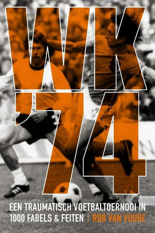 WK 74 9789493259928 Rob van Vuure, Boeken, Overige Boeken, Gelezen, Verzenden