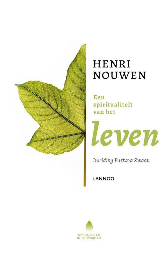 Een spiritualiteit van het leven 9789401415538 Henri Nouwen, Boeken, Esoterie en Spiritualiteit, Gelezen, Verzenden