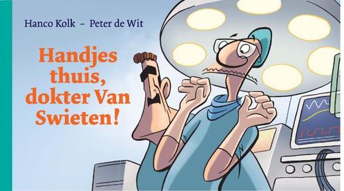 Handjes thuis, Dokter Van Swieten! 9789061699569 Hanco Kolk, Boeken, Stripverhalen, Zo goed als nieuw, Verzenden
