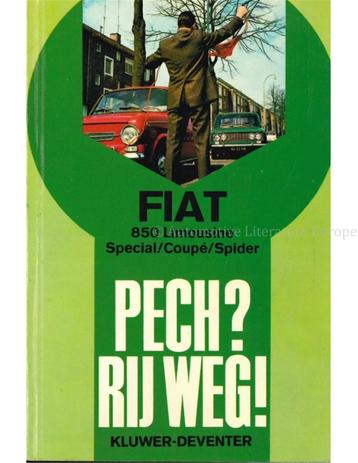 FIAT 850 LIMOUSINE / SPECIAL / COUPÉ / SPIDER: PECH ? RIJ, Boeken, Nieuw