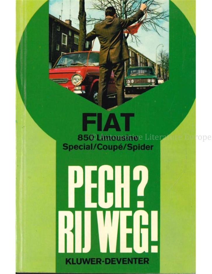 FIAT 850 LIMOUSINE / SPECIAL / COUPÉ / SPIDER: PECH ? RIJ, Livres, Autos | Livres