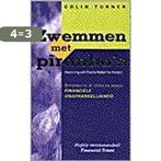 ZWEMMEN MET PIRANHAS 9789022984284 C. Turner, Boeken, Verzenden, Gelezen, C. Turner