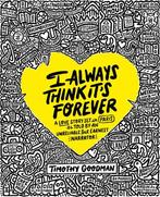 I Always Think Its Forever 9781668003695 Timothy Goodman, Verzenden, Timothy Goodman