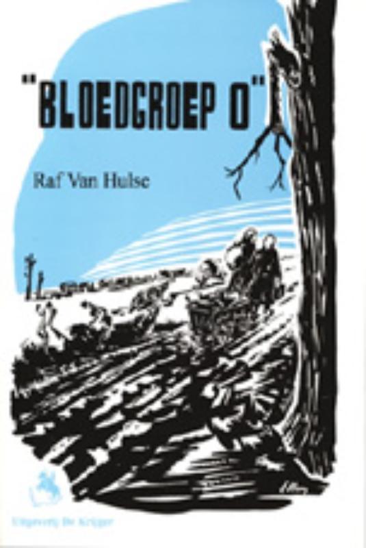 Bloedgroep O 9789058680242 R. van Hulze, Boeken, Oorlog en Militair, Gelezen, Verzenden