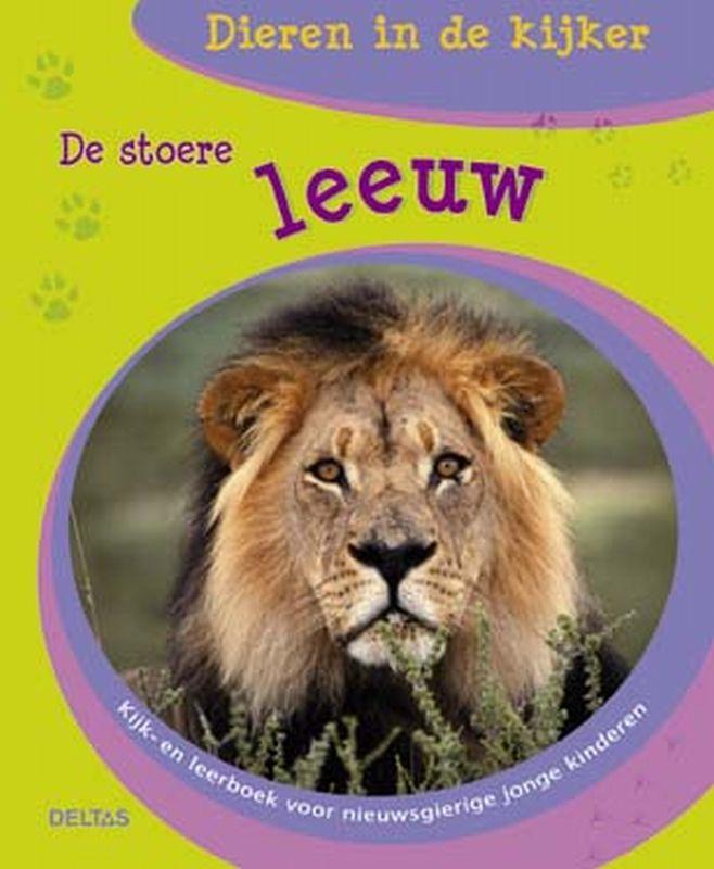 De Stoere Leeuw / Dieren in de kijker / 23 9789044705089, Boeken, Overige Boeken, Gelezen, Verzenden