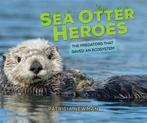 Sea Otter Heroes 9781512426311 Patricia Newman, Verzenden, Zo goed als nieuw, Patricia Newman