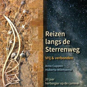 Reizen langs de sterrenweg 9789493198487 Arno Cuppen, Verzenden, Arno Cuppen