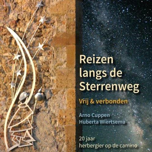 Reizen langs de sterrenweg 9789493198487 Arno Cuppen, Boeken, Overige Boeken, Zo goed als nieuw, Verzenden