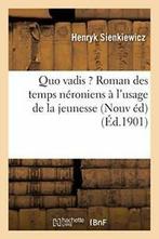 Quo vadis  : roman des temps neroniens Nouvell., SIENKIEWICZ-H, Verzenden