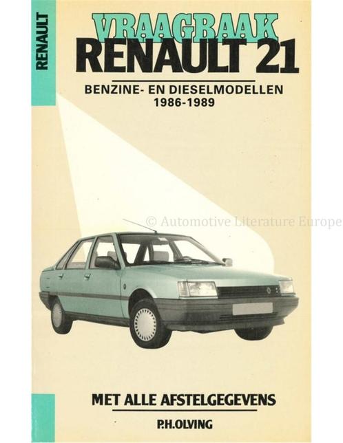 1986-1989 RENAULT 21 BENZINE | DIESEL VRAAGBAAK NEDERLANDS, Autos : Divers, Modes d'emploi & Notices d'utilisation