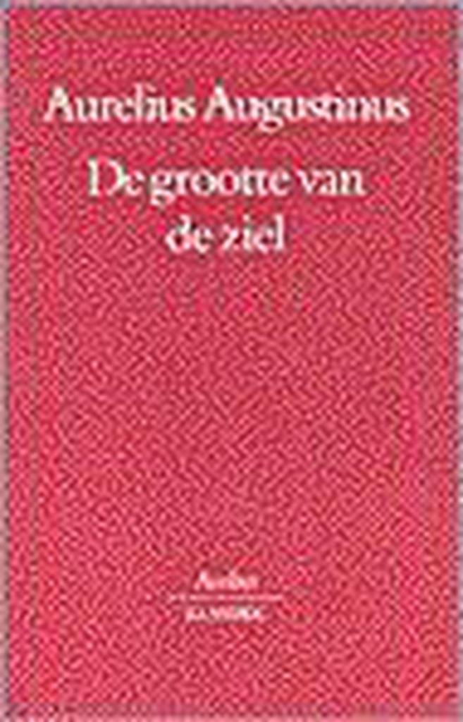 Grootte Van De Ziel 9789026314100 Aurelius Augustinus, Boeken, Godsdienst en Theologie, Zo goed als nieuw, Verzenden