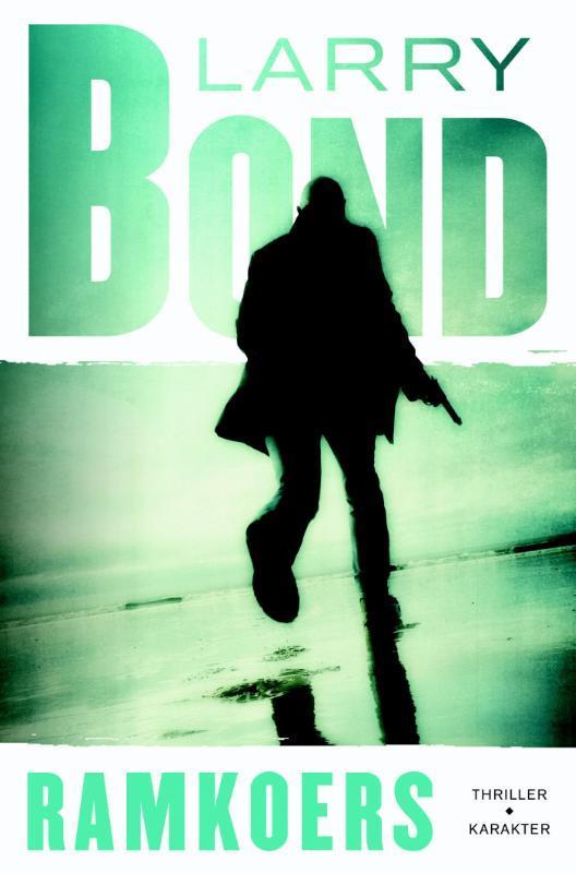 Ramkoers 9789045205427 Larry Bond, Livres, Thrillers, Envoi