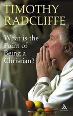 What Is The Point Of Being A Christian 9780860123699, Verzenden, Timothy Radcliffe