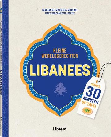 Libanees / Kleine wereldgerechten 9789463598354, Verzenden, Marianne Magnier Moreno