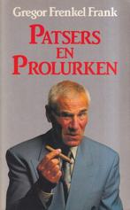 Patsers en prolurken 9789068060966, Boeken, Gelezen, Gregor Frenkel Frank, Verzenden
