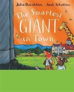 The Smartest Giant 15th Annisary Edition, Donaldson, Jul, Boeken, Verzenden, Zo goed als nieuw, Julia Donaldson