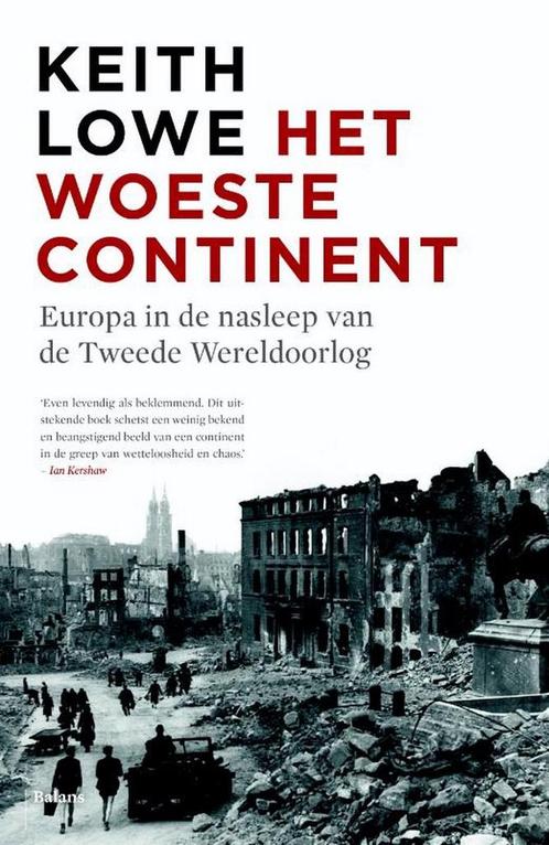Het woeste continent 9789460037948 Keith Lowe, Boeken, Geschiedenis | Wereld, Gelezen, Verzenden