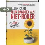 Mijn dagboek als niet-roker 9789022546277 Allen Carr, Boeken, Gezondheid, Dieet en Voeding, Verzenden, Zo goed als nieuw, Allen Carr