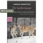 De luchtvrouw 9789077490242 D. Vanhouttem, Boeken, Verzenden, Zo goed als nieuw, D. Vanhouttem