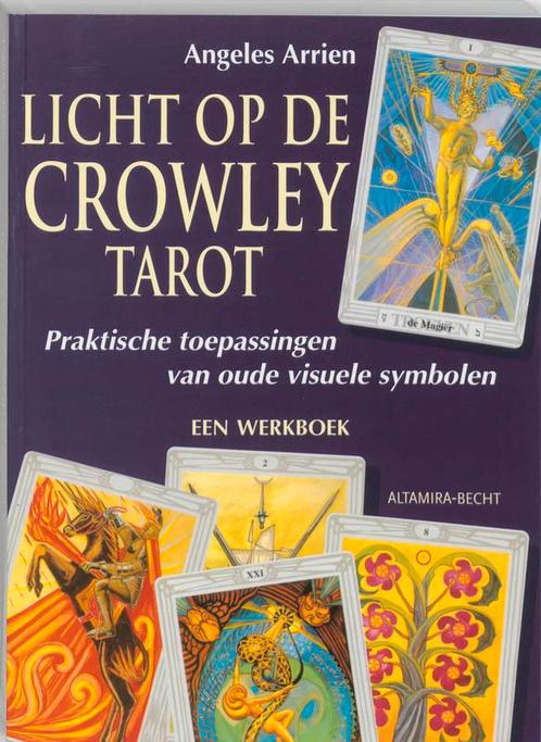 Licht op de Crowley-tarot 9789023008118 Angeles Arrien, Boeken, Esoterie en Spiritualiteit, Zo goed als nieuw, Verzenden