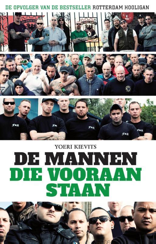 De mannen die vooraan staan 9789089758200 Yoeri Kievits, Boeken, Hobby en Vrije tijd, Zo goed als nieuw, Verzenden