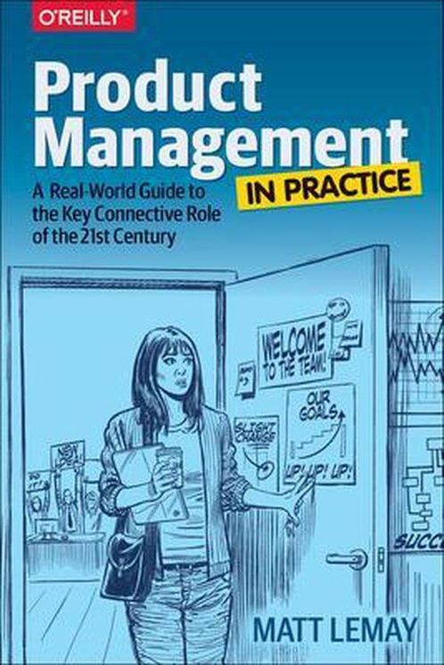 Product Management in Practice 9781491982273 Matt Lemay, Boeken, Overige Boeken, Gelezen, Verzenden