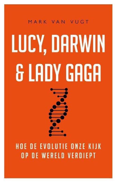 Lucy, Darwin & Lady Gaga 9789400511927, Livres, Psychologie, Envoi