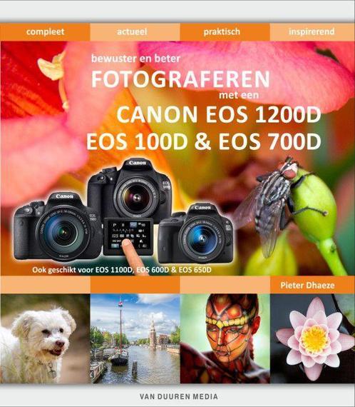 Bewuster en beter fotograferen met een Canon EOS 1200D, EOS, Boeken, Hobby en Vrije tijd, Zo goed als nieuw, Verzenden