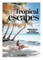 Tropical Escapes 9789021580500 Lieke Pijnappels, Boeken, Reisgidsen, Verzenden, Zo goed als nieuw, Lieke Pijnappels