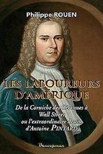 LES LABOUREURS DAMERIQUE  ROUEN, Philippe  Book, ROUEN, Philippe, Verzenden