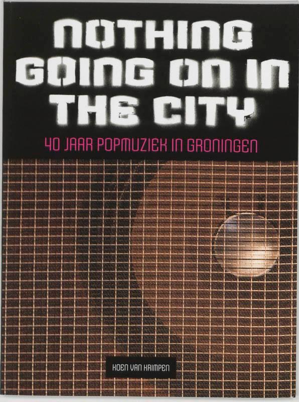 Nothing going on in the city 9789054520993 K. van Krimpen, Boeken, Muziek, Gelezen, Verzenden