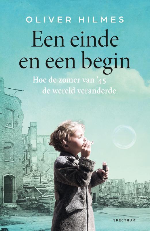 Een einde en een begin 9789000393534 Oliver Hilmes, Boeken, Geschiedenis | Wereld, Zo goed als nieuw, Verzenden