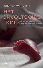 Het onvoltooide kind 9789460038655, Boeken, Gelezen, Brenda van Osch, Verzenden