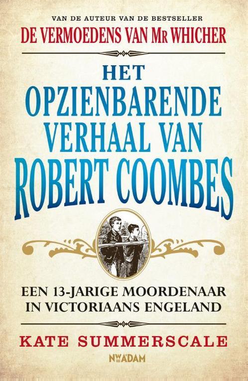 Het opzienbarende verhaal van Robert Coombes 9789046820407, Boeken, Literatuur, Gelezen, Verzenden