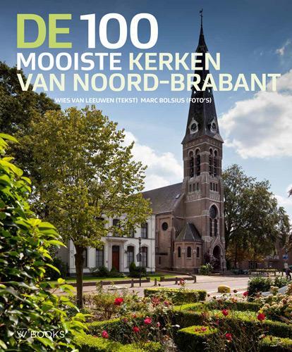 De 100 mooiste kerken van Noord-Brabant 9789040007453, Boeken, Kunst en Cultuur | Architectuur, Zo goed als nieuw, Verzenden