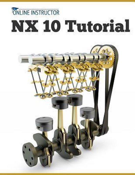 NX 10 Tutorial 9781511523790 Online Instructor, Boeken, Taal | Engels, Gelezen, Verzenden